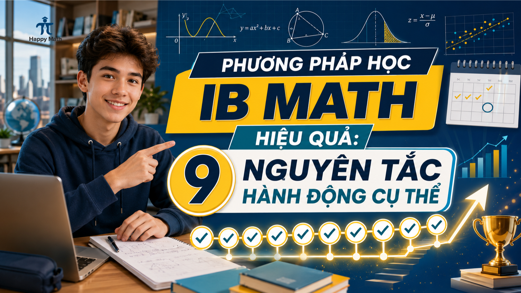 Phương Pháp Học IB Math Hiệu Quả: 9 Nguyên Tắc Hành Động Cụ Thể